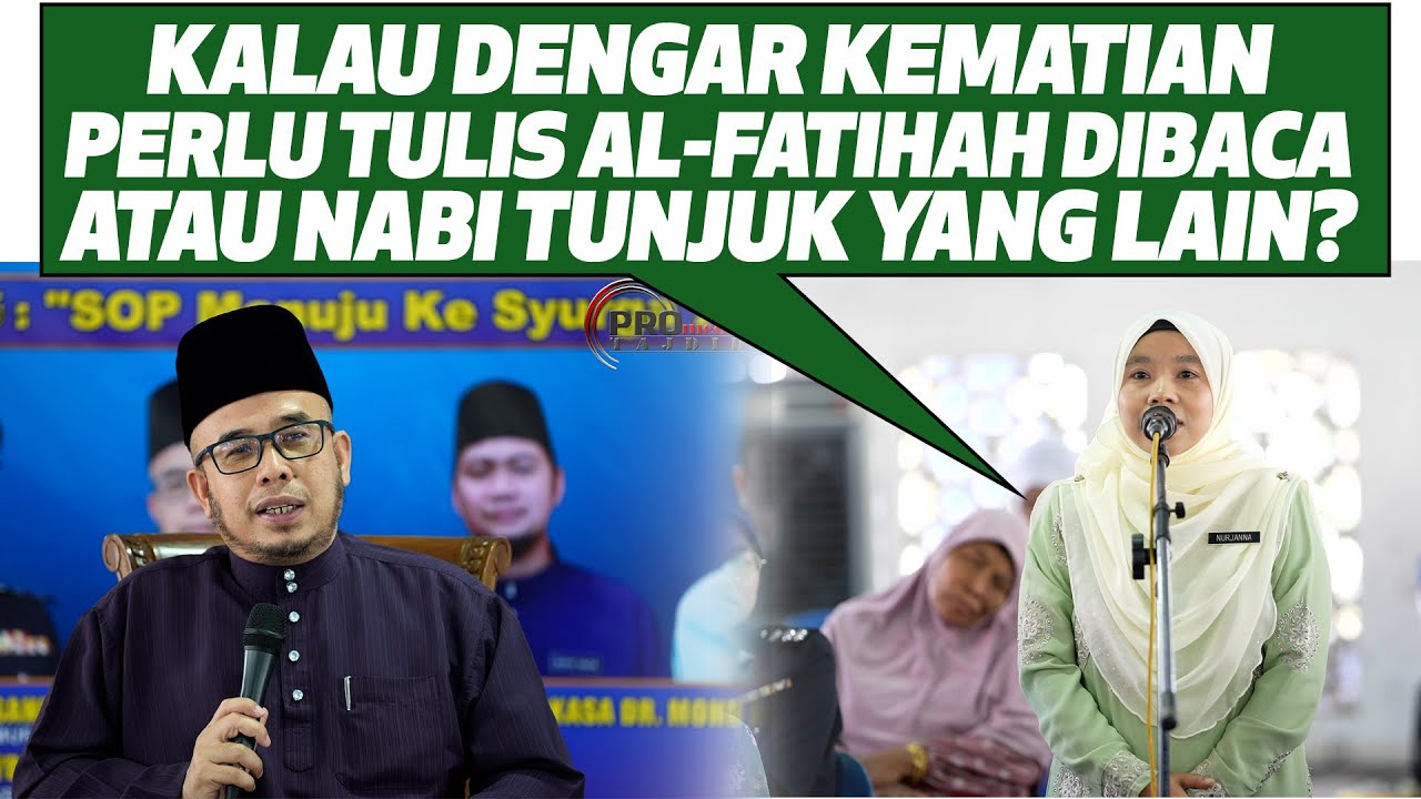 Prof Dr MAZA - Kalau Dengar Kematian Perlu Tulis Al-Fatihah DiBaca Atau Nabi Tunjuk Lain?