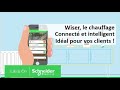 Faites dcouvrir wiser  vos clients  systme de chauffage intelligent  schneider electric