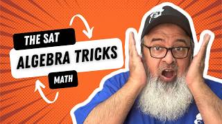 Topic 3 - Advanced Algebra for SAT | 5 Techniques That Save Time