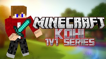 The Minecraft Kohi 1v1 Series :: Episode 1 ::