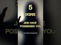 SIGNS OF JINN POSSESSION Abuzarofficial 99 Subscribe 4 More Jinn Islam Shorts Islamic 