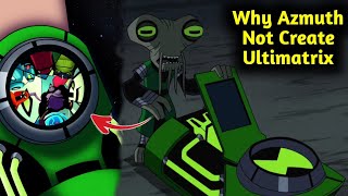 Why Azmuth Didn't Create Ultimatrix || In Hindi