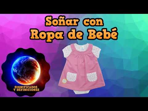 Saltar Dispuesto cantidad 🔴 Que Significa Soñar con Ropa de Bebé - Interpretar mi sueño con ropa de  bebe - YouTube