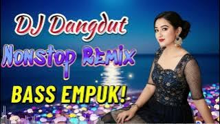 DJ DANGDUT NONSTOP FULL ALBUM BASS EMPUK 😌 DJ DANGDUT REMIX NONSTOP - ENAK BUAT SANTAI VOL 49