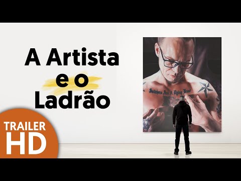 A Artista e o Ladrão - Trailer (HD) - 2021 - documentário | Filmelier