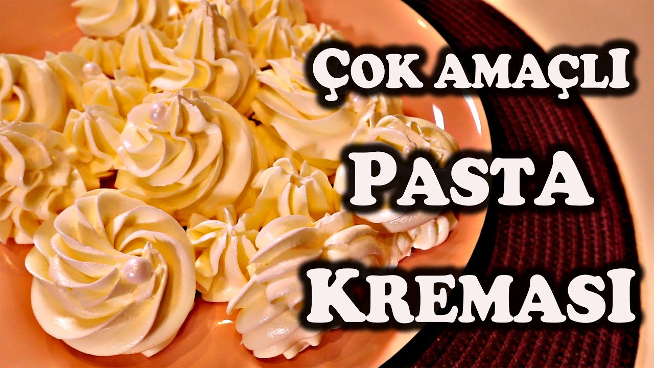 ÇOK LEZZETLİ VE ÇOK AMAÇLI PASTA KREMASI YAPIMI YouTube