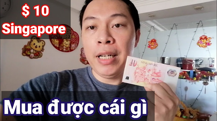 10 đồng tiền singapore bằng bao nhiêu