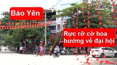 Bảo Yên đẩy mạnh công tác thông tin, tuyên truyền Đại hội Đảng bộ tỉnh | THLC