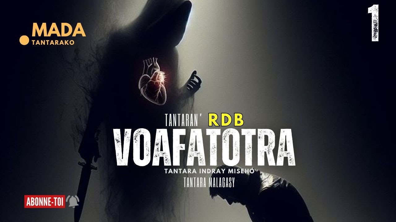 Tantara Malagasy - VOAFATOTRA Fizarana I (Tantaran' Radio Don Bosco) 👍❤ ARAHO NY PEJY TSIKA💕