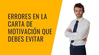 Errores en la carta de motivación que debes evitar