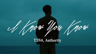 Video thumbnail of "T3N4, Authority - I Know You Know (Official Music Video)"