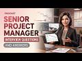 Senior Project Manager Interview Questions and Answers
