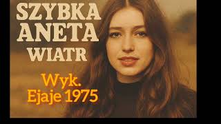 Ejaje - Wiatr (Cover Szybka Aneta) 1975