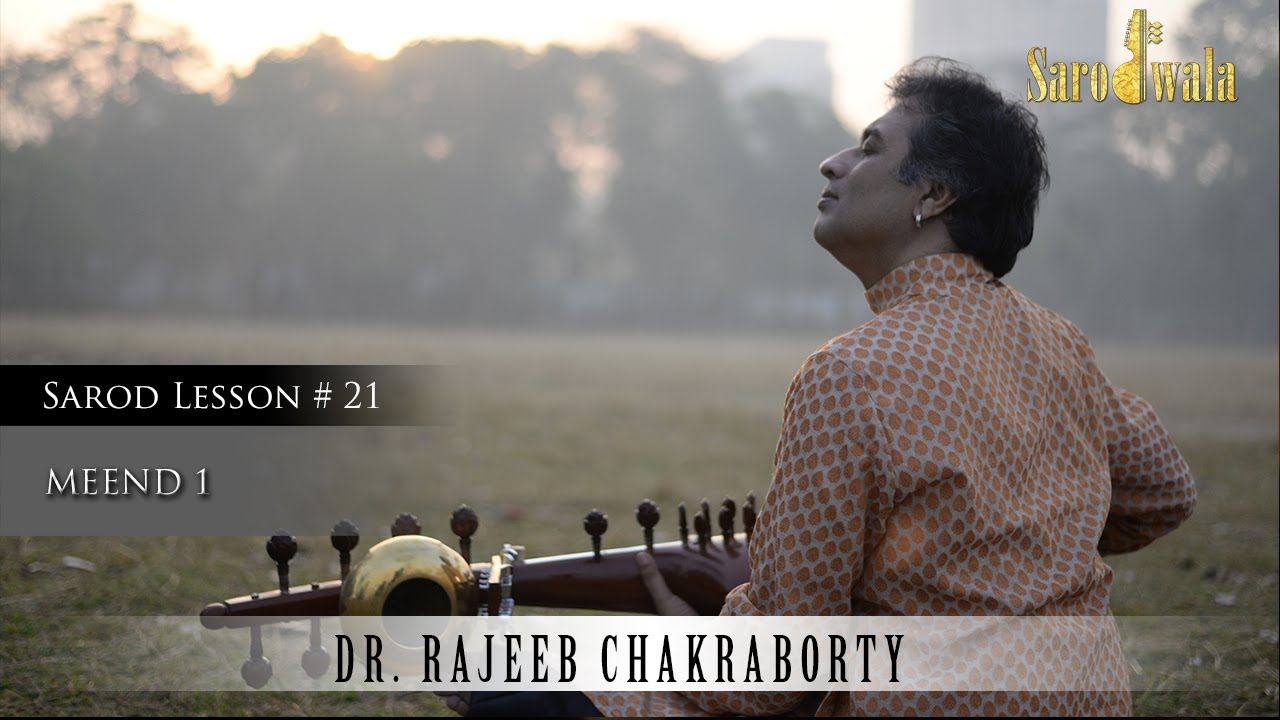 Sarodwala | Online Sarod Lessons | Dr. Rajeeb Chakraborty | Lesson 21|  MEEND 1