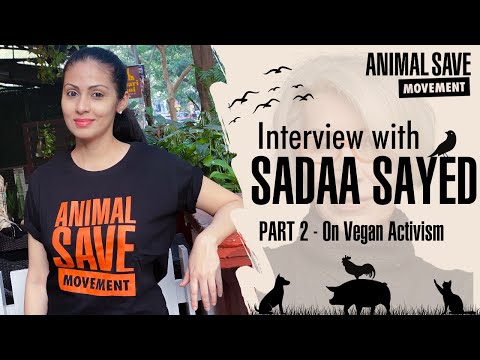 Interview With SADAA SAYED | Part 2 How to get involved in Vegan Activism