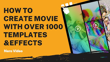How to Create Movie with Over 1000 Templates & Effects | Nero Video Tutorial