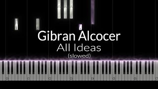 Gibran Alcocer  All Ideas (slowed&reverb) | Relaxing Piano