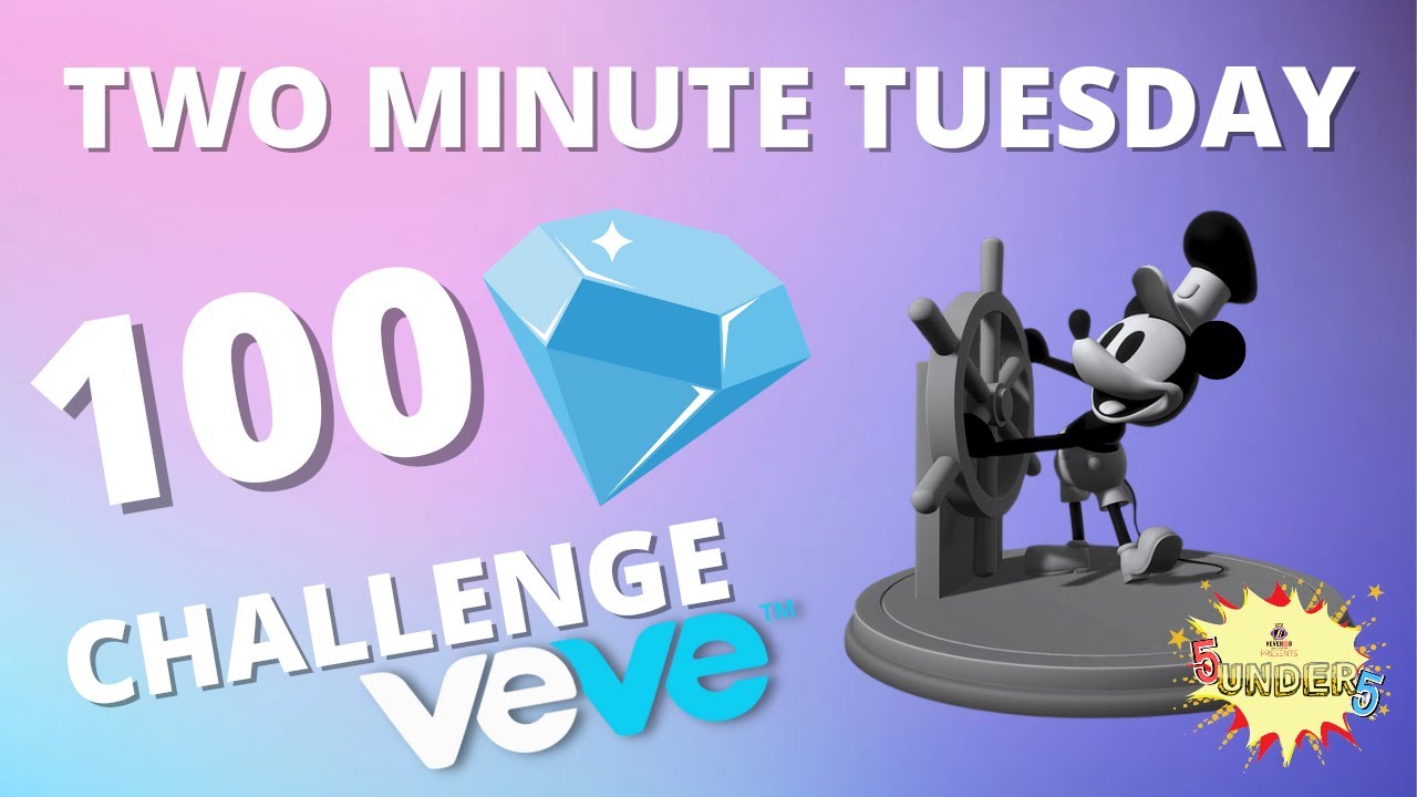 Two Minute Tuesday, VEVE 100 Gem challenge