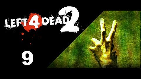 Left 4 Dead 2 | Part 9 | Death Toll
