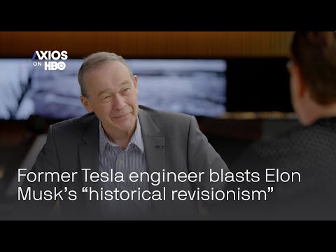 Former top Tesla engineer blasts Elon Musk’s “historical revisionism” | Axios on HBO