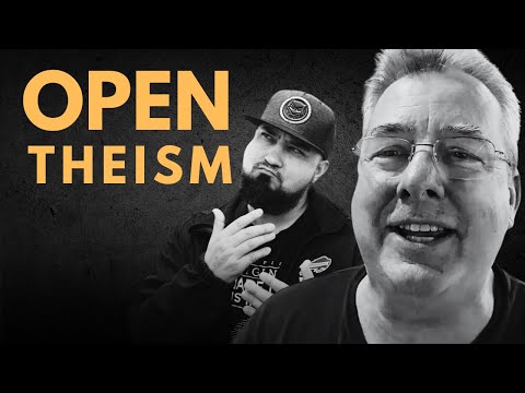 Open Theism - Discussion / Debate