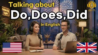 How to Use “DO, DOES &amp; DID” Naturally in Real English  Easy Conversations Podcast