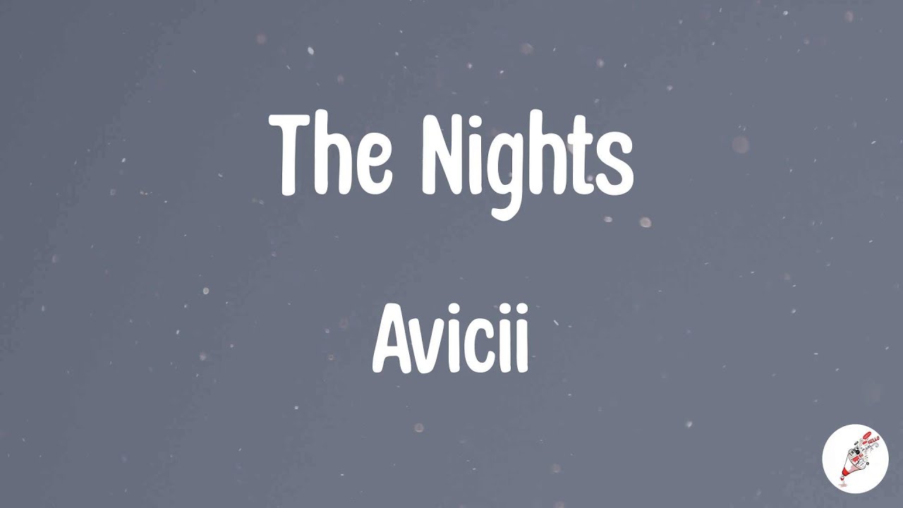 Avicii the nights lyrics youtube