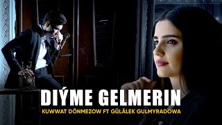 Kuwwat Dönmez ft Gulalek Gulmyradowa - Diýme Gelmerin (Official audio)