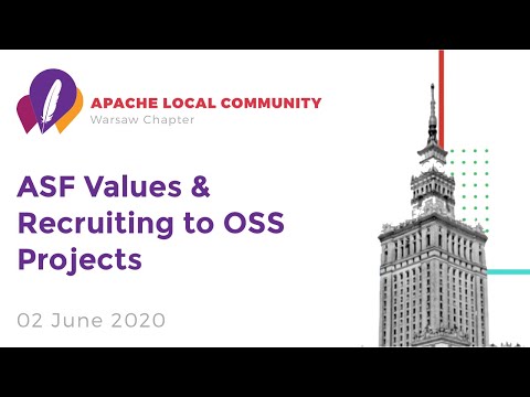 ALC Warsaw - ASF Values and Recruiting to OSS Projects - 02 June 2020