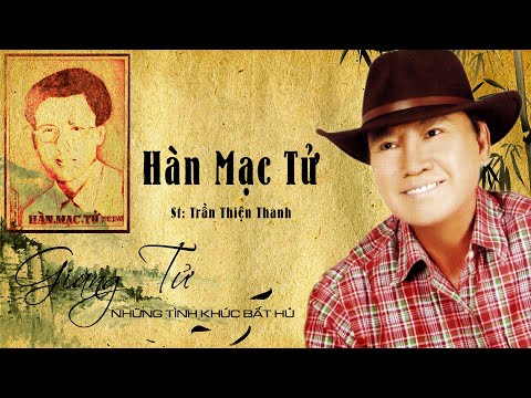 Video Hàn Mạc Tử - Giang Tử | Sáng Tác: Trần Thiện Thanh - youtube