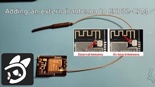 How to add an external antenna to an ESP32-CAM (2 methods)