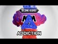 Second Degree - Addiction