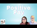 Managing Positive Pay with Attorneys
