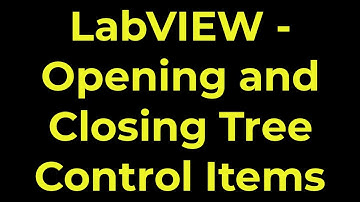 LabVIEW - Opening and Closing Tree Control Items