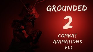 Kenshi | GROUNDED 2: Combat Animations (v1.1) Showcase