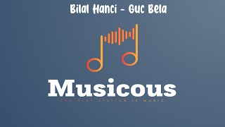 Bilal Hancı & Nigar Muharrem - Güç Bela (Lyrics/Sözleri) Resimi