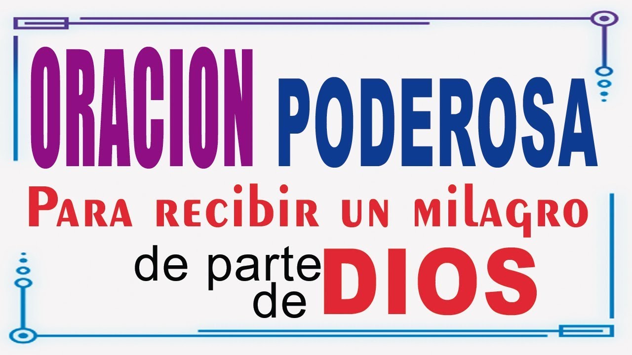 ORACIÓN poderosa PARA RECIBIR UN MILAGRO DE DIOS- ORACIÓN POR SANIDAD ...