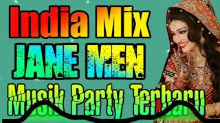 Remix India JANE MEN Music Party Terbaru Bikin Joget