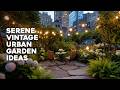 🪴 Turn a Small Backyard into a Serene Vintage Garden: Urban Oasis Ideas