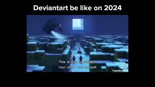 Deviantart be like on 2024