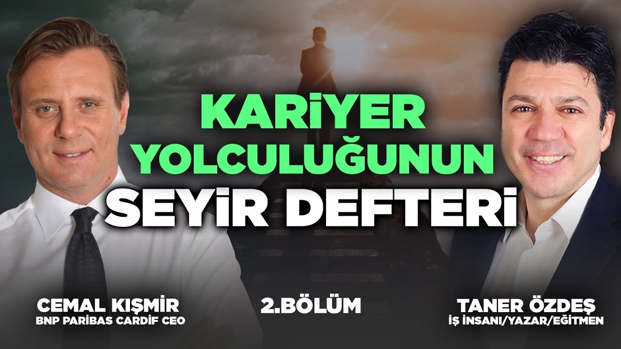 Kariyer İçin Doğru Adımlar! İş Dünyasında Başarının Sırları | Taner Özdeş & Cemal Kışmir 2.Bölüm