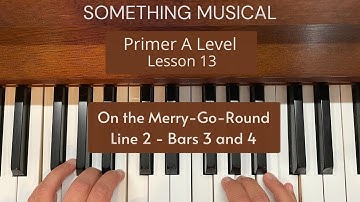 Bastien Primer A Level - Lesson 13 - On the Merry Go Round - Line 2 Bars 3 and 4