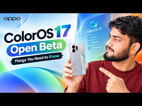 ColorOS 17 Open Beta Is Here! Important Things You Must Know!