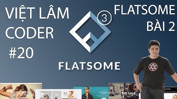 Bài 2 - Hướng dẫn sửa Header (đầu trang) và Footer (chân trang) theme Flatsome | Việt Lâm Coder #20
