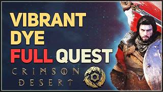 Vibrant Dye Full Quest Crimson Desert