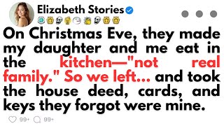 On Christmas Eve, they made my daughter and me eat in the kitchen—not real family.... News