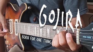 BORN FOR ONE THING - Gojira • Guitar Cover by Rafael Freitas