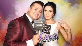 Gesek - Miłość - Nasze Wesele (Official Video) chords