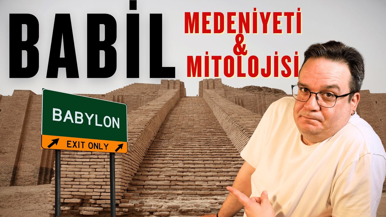 Babil Mitolojisi ve Medeniyeti