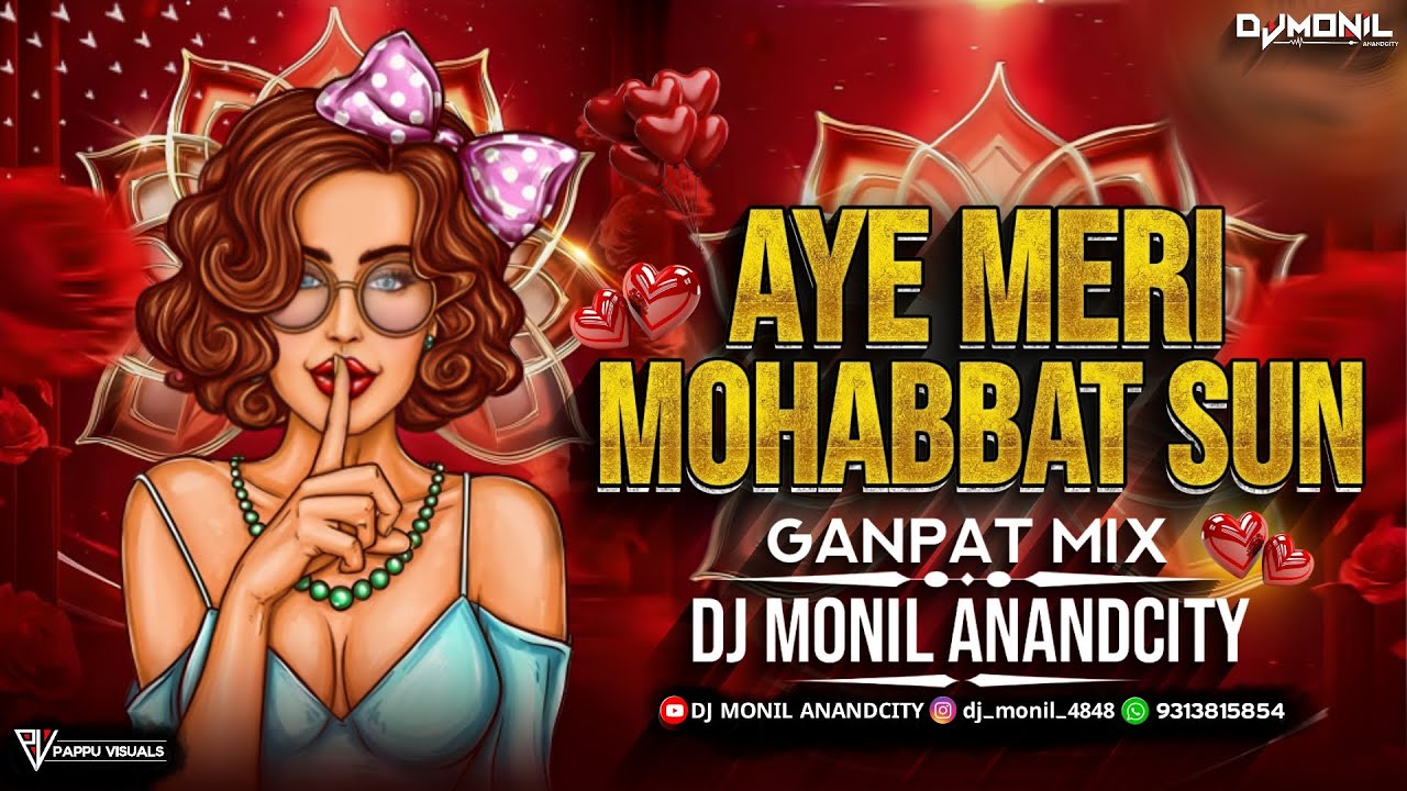 AYE MERI MOHABBAT SUN | GANPAT MIX | DJ MONIL ANANDCITY 